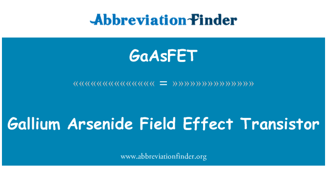 GaAsFET: Tranzistor IGFET arsenid Galia