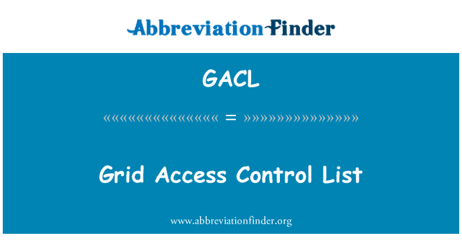 GACL: Rhestr rheoli mynediad grid