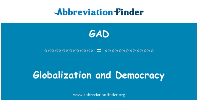 GAD: Globalização e democracia