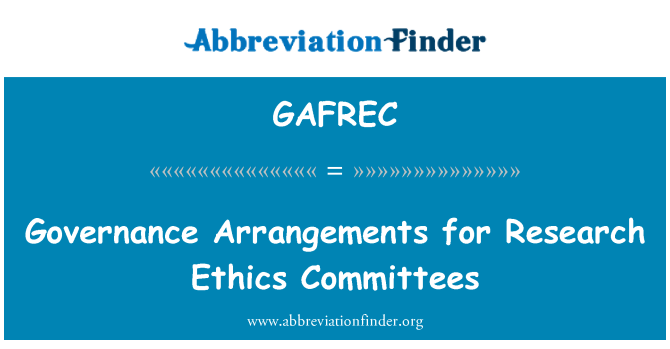 GAFREC: Governance Arrangements for Research Ethics Committees