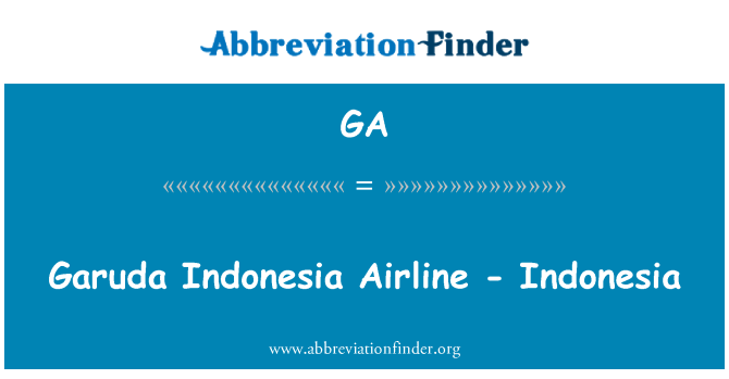 GA: Garuda Indonesia Airline - Indonesia