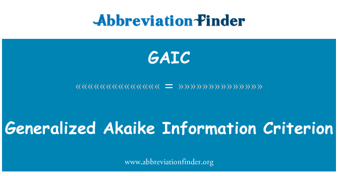 GAIC: Apibendrintas Akaike informacijos kriterijus