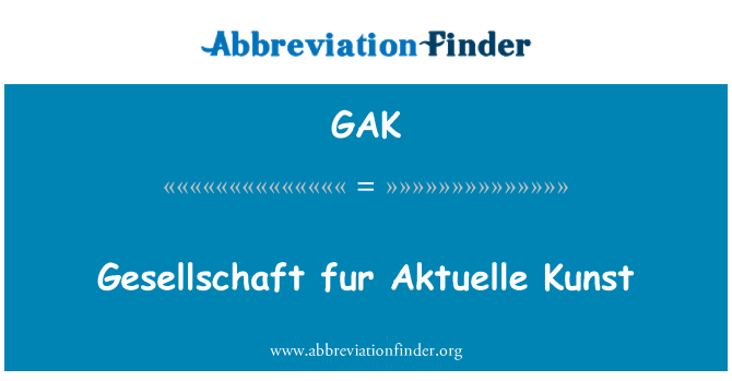 GAK: Gesellschaft फर Aktuelle Kunst