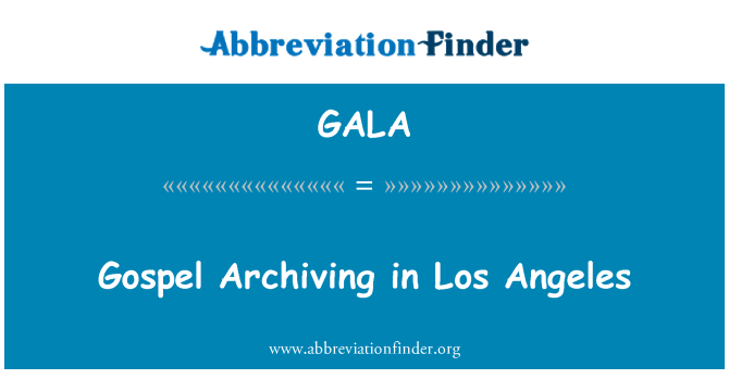 GALA: Evangelium archivace v Los Angeles