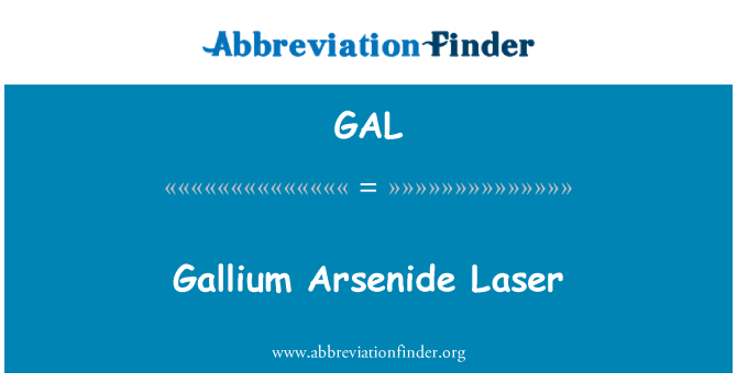 GAL: Gallium-Arsenid-Laser