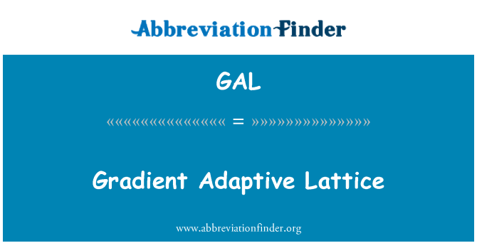 GAL: Gradiente Lattice adaptável