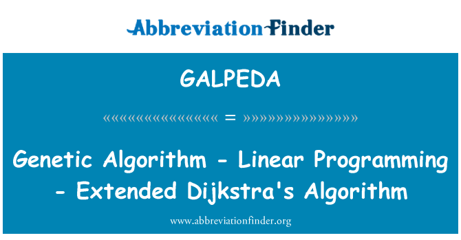 GALPEDA: الگوریتم های ژنتیک - برنامه ریزی خطی - تمدید الگوریتم دایکسترا