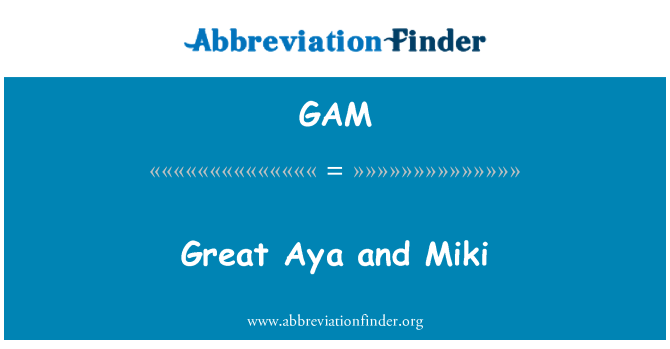 GAM: Aya gwo Et Miki