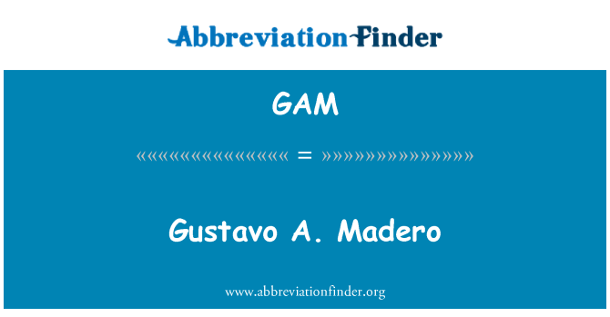 GAM: Gustavo a Madero