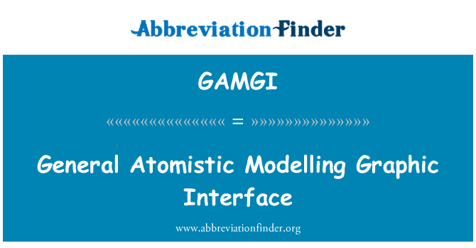 GAMGI: Генеральный атомистического моделирования графическим интерфейсом