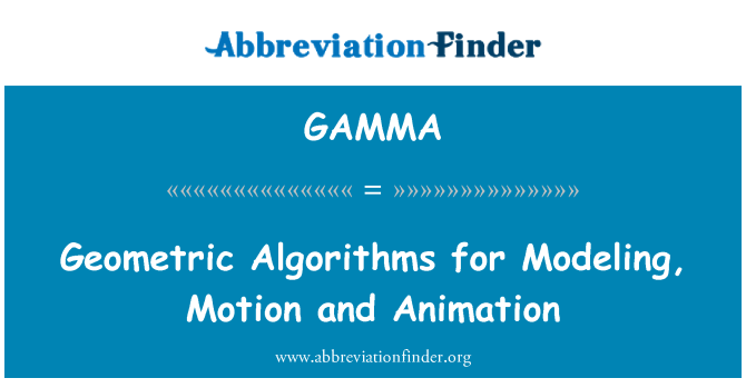GAMMA: Algorithmes géométriques pour la modélisation, de mouvement et d'Animation