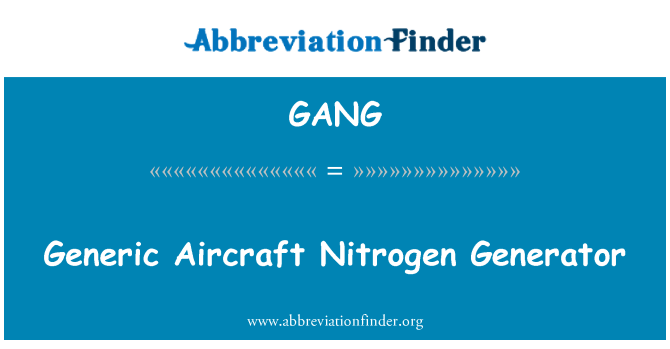GANG: Generator de azot generice de aeronave