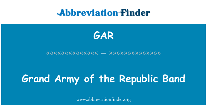 GAR: 共和国乐队的一支大军