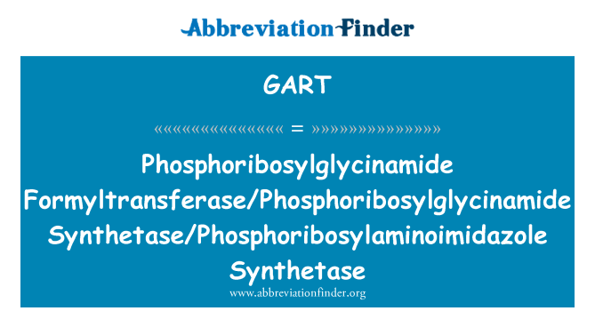 GART: سينثاتيز فوسفوريبوسيلجليسيناميدي فورميلترانسفيراسي/فوسفوريبوسيلجليسيناميدي/فوسفوريبوسيلامينويميدازولي سينثاتيز