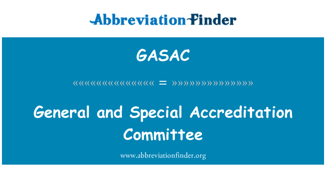 GASAC: General and Special Accreditation Committee