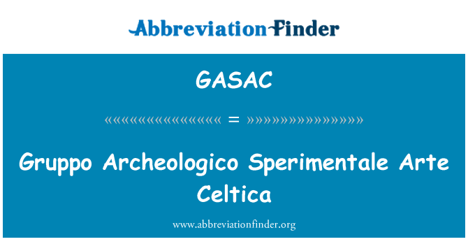 GASAC: Є Archeologico Sperimentale Arte Celtica