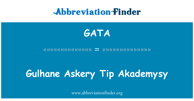 GATA: Gulhane Askery Tip Akademysy