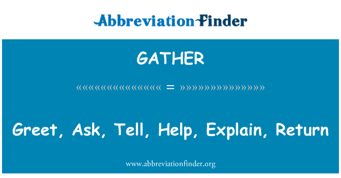 GATHER: Greet, titlob, tgħid, jgħin, spjega, lura