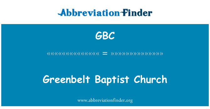 GBC: Greenbelt Baptist Church