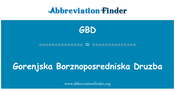 GBD: 고 렌 스 카 Borznoposredniska Druzba