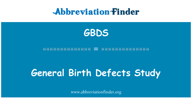 GBDS: सामान्य जन्म दोष अध्ययन