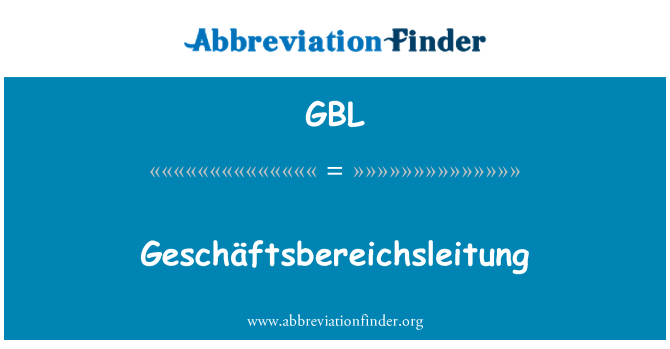 GBL: Geschäftsbereichsleitung