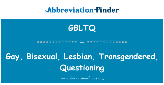 GBLTQ: Gay, Ala nòd Ala katòd, madivin, Transgenres, li mande