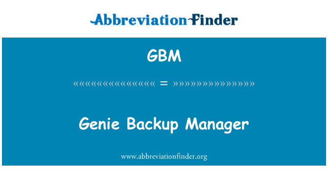 GBM: Genie Backup Manager