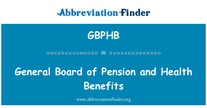 GBPHB: 退休金和醫療福利的總理事會