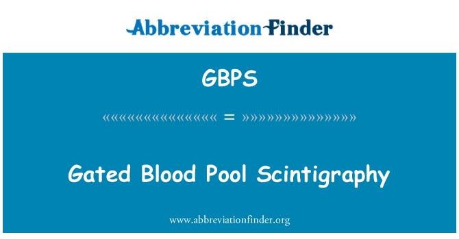 GBPS: Nichtöffentliche Blut-Pool-Szintigraphie