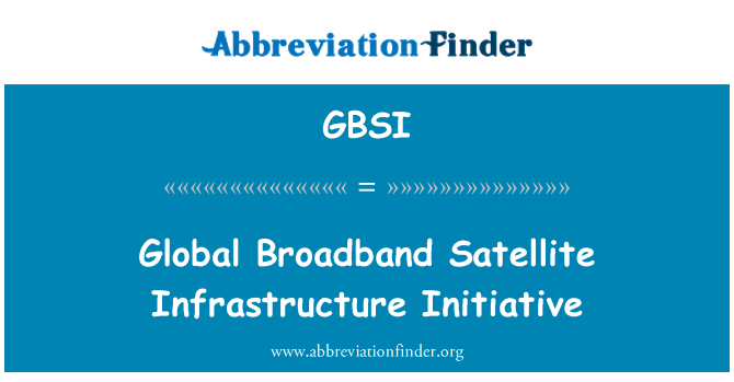 GBSI: ความคิดริเริ่มโครงสร้างดาวเทียมบรอดแบนด์ทั่วโลก