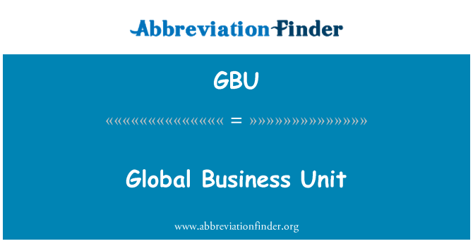 GBU: Глобальный бизнес-подразделения