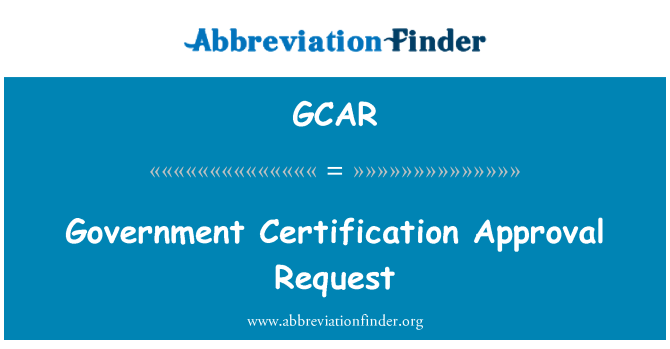GCAR: Schválenie žiadosti o certifikáciu vlády