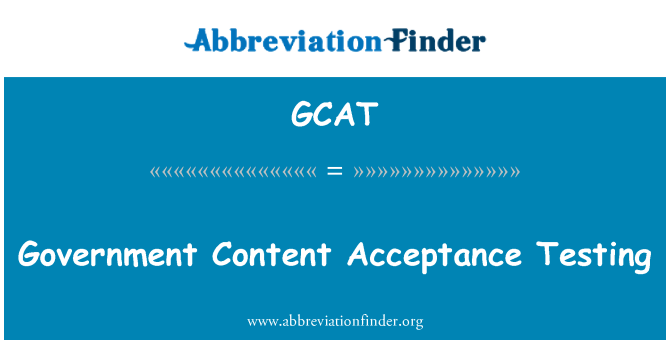 GCAT: Ittestjar tal-kontenut ta ' l-aċċettazzjoni tal-Gvern