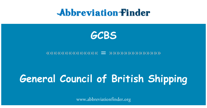 GCBS: General Council of British Shipping