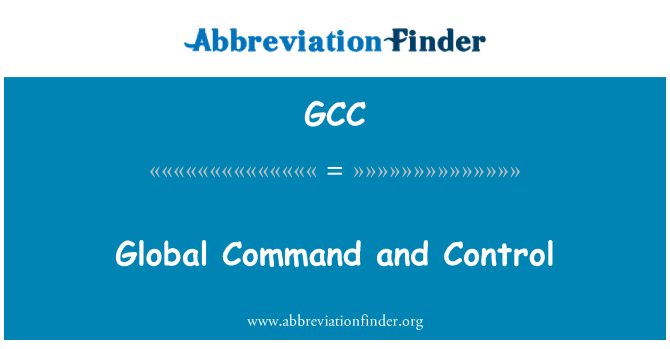 GCC: Global Command and Control