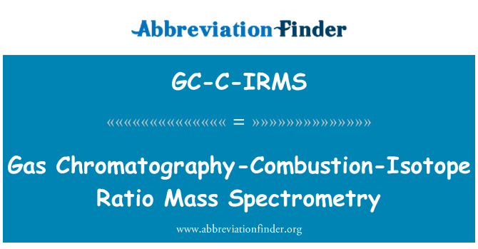 GC-C-IRMS: گیس لونی تخطیط-دہن-ہم جاء کا تناسب کمیتی طیف پیمائی