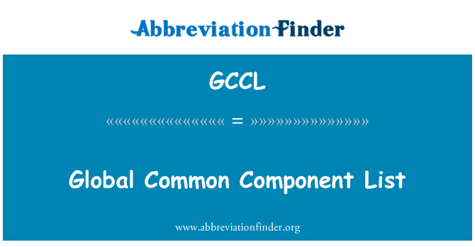 GCCL: Danh sách thành phần phổ biến toàn cầu