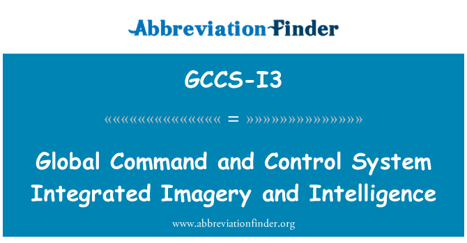 GCCS-I3: คำสั่งส่วนกลางและระบบควบคุมรวมภาพถ่ายและปัญญา