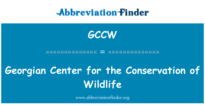 GCCW: Georgian centro para a conservação da vida selvagem