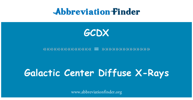 GCDX: Galactic مرکز داففوسی ایکس شعاع
