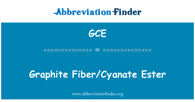 GCE: Ester Fibre/Cyanate graphite
