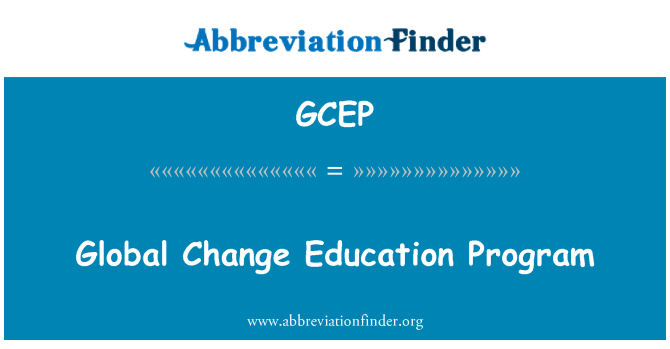 GCEP: Global Change Education Program