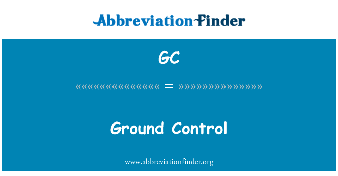 GC: Ground Control