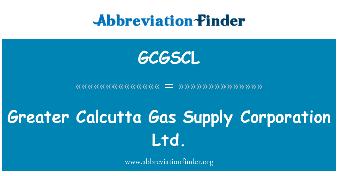 GCGSCL: Major Calcuta Gas subministrament Corporation Ltd