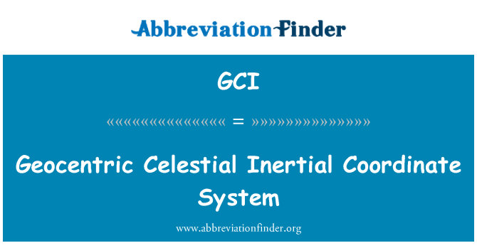 GCI: Geocentric ฑูต Inertial พิกัดระบบ