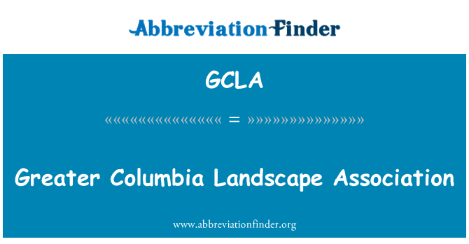 GCLA: Větší Columbia krajina asociace