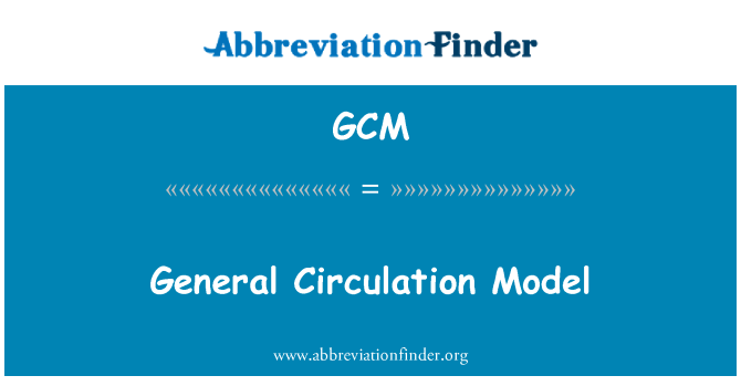 GCM: Model de circulaţie general