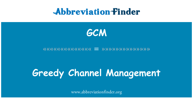 GCM: Serakah Channel Management