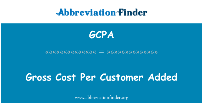 GCPA: Costo lordo Per cliente aggiunto